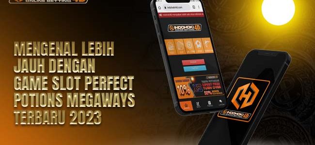 Mengenal Lebih Jauh Dengan Game Slot Perfect Potions Megaways Terbaru 2023